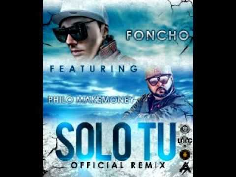 Solo Tu Foncho ft. Philo Makemoney (Prod. By Mr. Rommel) (Official Remix)