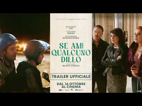 Se ami qualcuno dillo - Trailer ufficiale