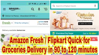 Flipkart Quick 90 minutes delivery | Amazon fresh 2 hours delivery | safe delivery groceries