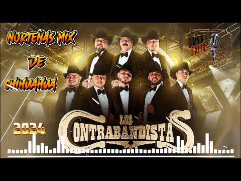 Las Mejores Canciones De  Los Contrabandistas⚡⚡⚡Puras Norteñas De Chihuahua 2024⚡⚡⚡