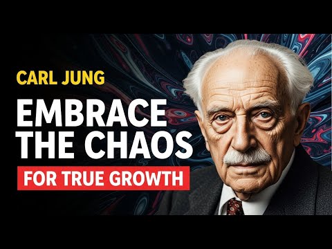 Carl Jung Embrace Chaos for Personal Growth?