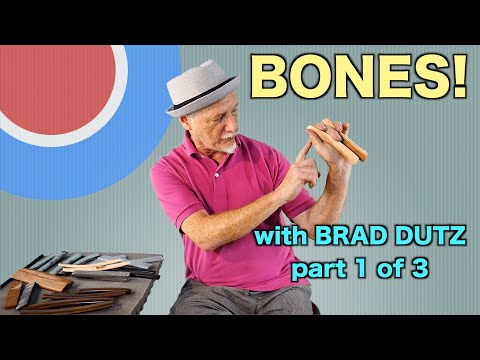 BONES with Brad Dutz - Part 1 of 3