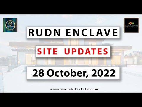 Site Development Updates 28-10-2022 RUDN Enclave – Manahil Estate
