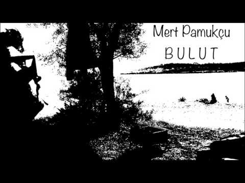 Mert Pamukçu - Bulut ( Official Audio )