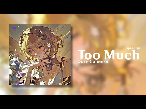 Dove Cameron - Too Much (speed up)