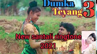 Dumka tinag 3  new santali ringtone 2021