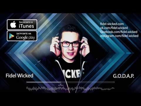 06. Fidel Wicked - G.O.D.A.P. [Emotions, 2016]