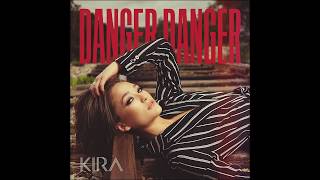 KIRA - Danger Danger - Radio Version