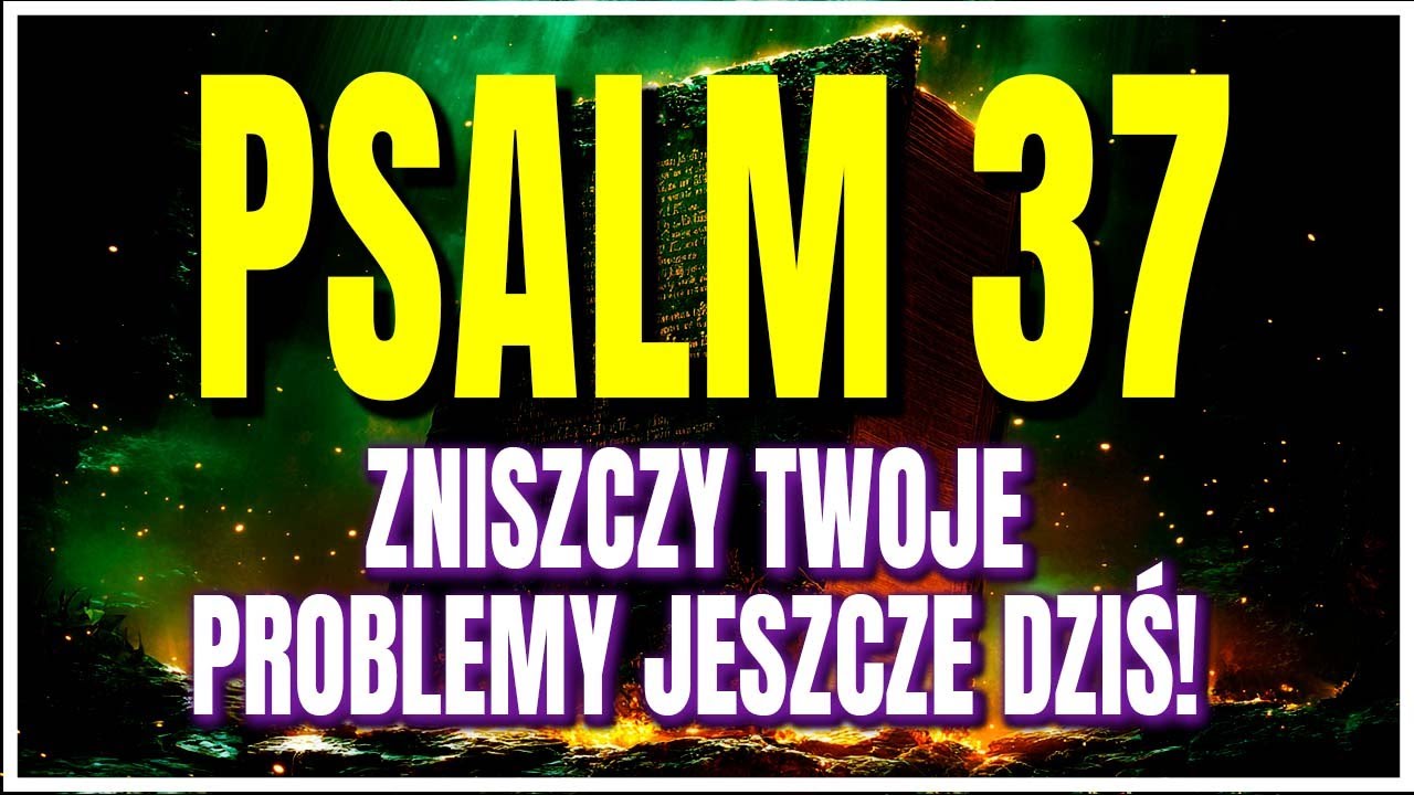 PSALM 37 | Zniszczy Twoje Problemy w 3 Minuty! Natychmiastowa Interwencja Boga