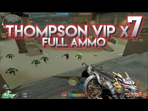 CrossFire NA / UK 2017 | Thompson VIP x7 "FULL AMMO" | KILL COMPILATION & RUN FORREST #2 "SURVIVE"