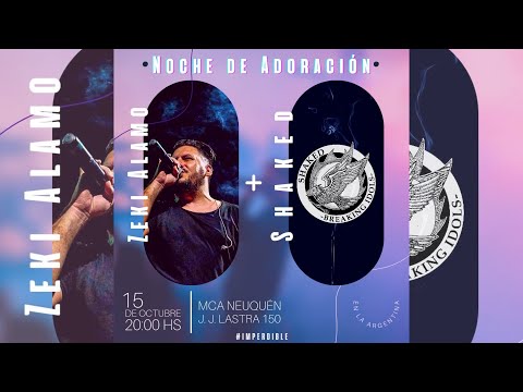 Zeki Alamo - Shaked // Noche de Adoración // MCA Neuquén