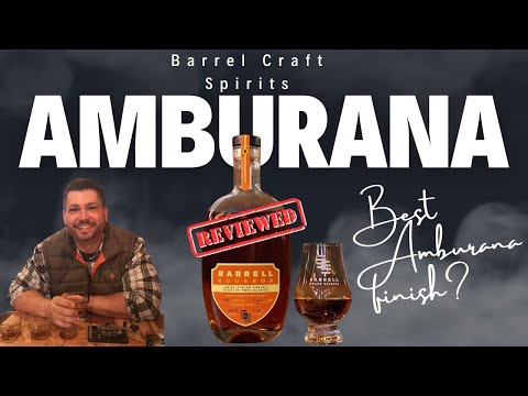 Barrell AMBURANA Bourbon - Did a Distillery finally get it right?