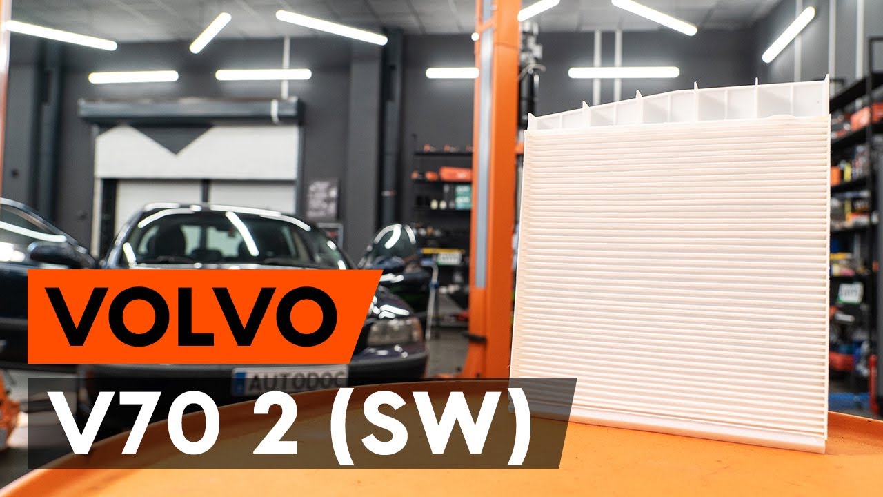 Kā nomainīt: salona gaisa filtru Volvo V70 SW - nomaiņas ceļvedis