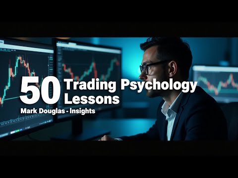 Master Trading Psychology with Mark Douglas | 50 Powerful Mindset Shifts