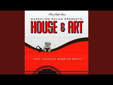 House & Art (Charles Webster Remix)