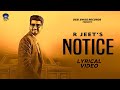Notice Lyrical Video R Jeet Desi Swag Records Latest Punjabi Song 2022