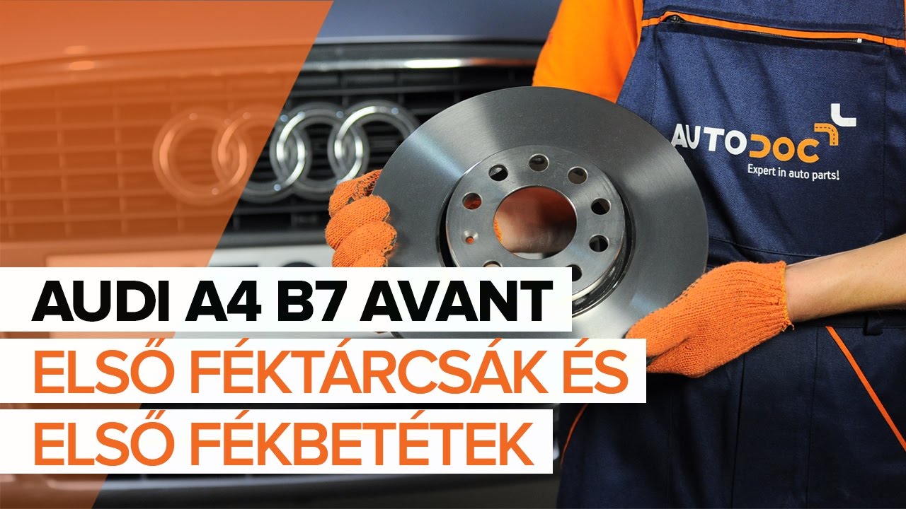 Elülső féktárcsák-csere Audi A4 B7 Avant gépkocsin – Útmutató