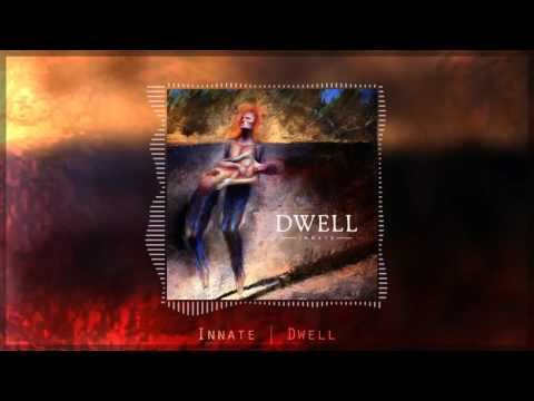 Dwell - 03 Innate [Lyrics]