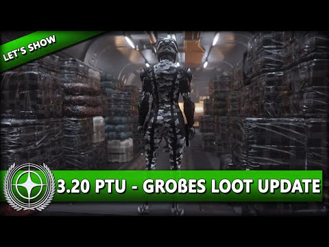 ALPHA 3.20 PTU - GROßES LOOT & MISSIONS UPDATE ⭐ STAR CITIZEN 3.20 [Let's Show] Deutsch/German