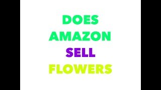 Does Amazon sell flowers delivered fresh to your door