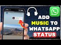 How To Add Music To WhatsApp Status EASY