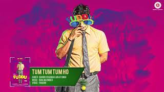 Tum tum tum ho Arijit Singh latest Official 2018