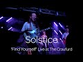Solstice 'Find Yourself' Live at the Craufurd, Wolverton 4-9-21