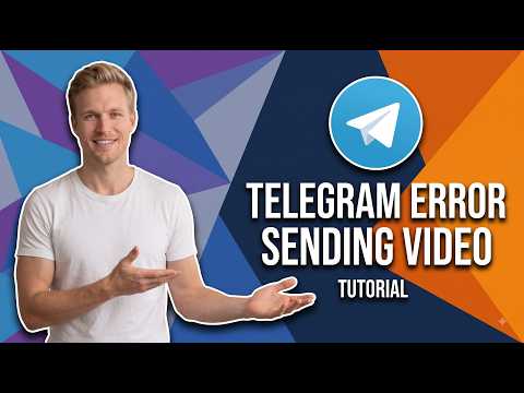 Fix Telegram Error Sending Video Easy Troubleshooting Guide