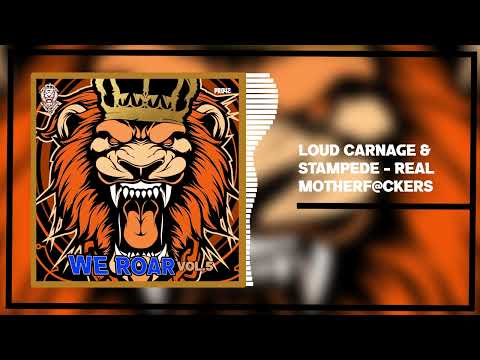 Loud Carnage & Stampede - Real Motherf@ckers