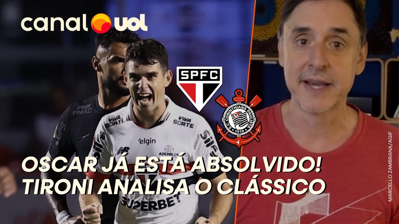 SÃO PAULO X CORINTHIANS: OSCAR JÁ ESTÁ ABSOLVIDO! ATUAÇÃO SOBERBA DELE E DO LUCAS, AVALIA TIRONI