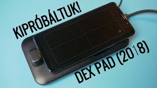 Így lesz mobilból számítógép! | Samsung DeX Pad (2018) bemutató