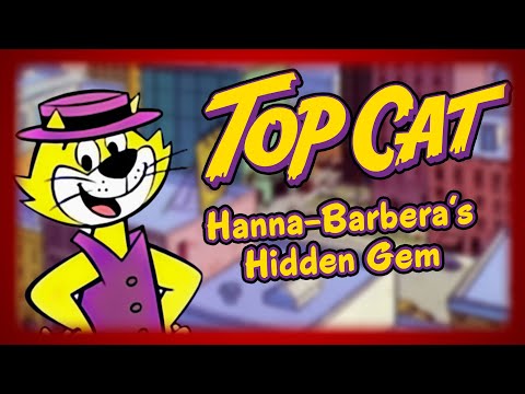 Top Cat: Hanna-Barbera's Hidden Gem - CartoonCade