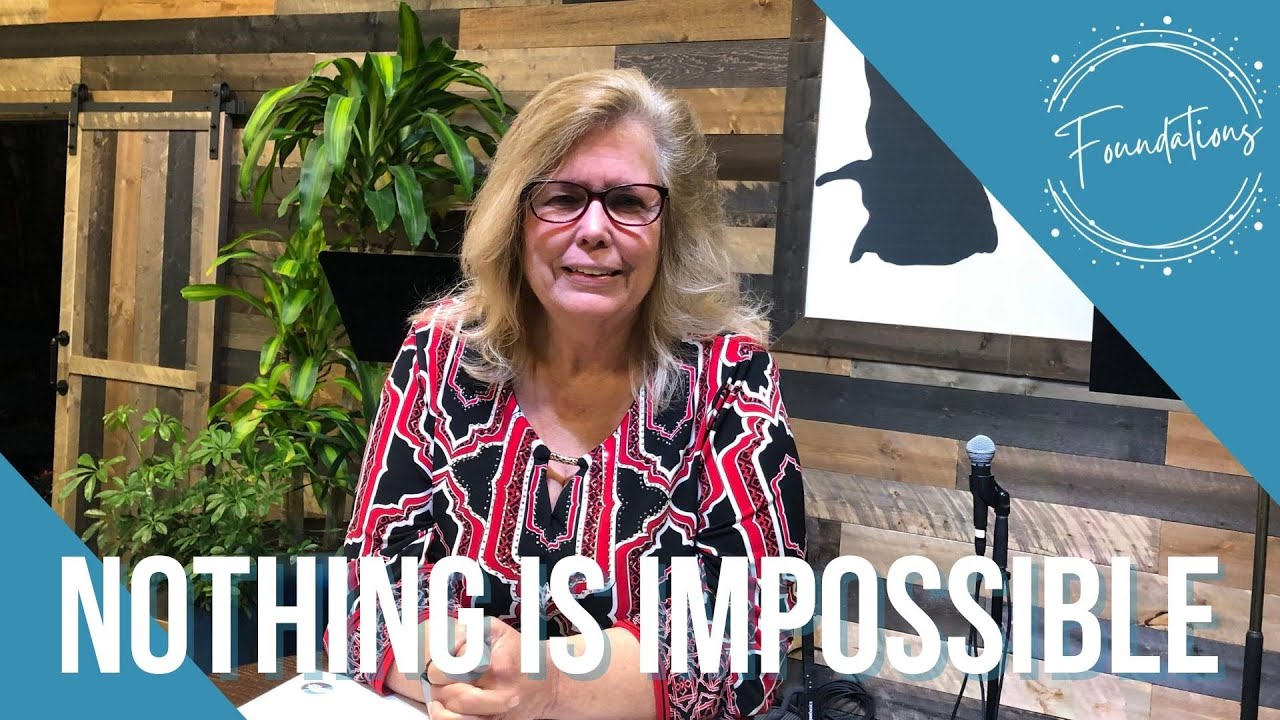 Foundations | Nothing is Impossible with God | Patty Kapera