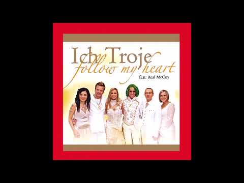 2006 Ich Troje & Real McCoy - Follow My Heart