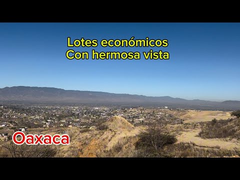 Lotes ECONÓMICOS Zaachila Oaxaca $165,000. A 30 min de la CD.
