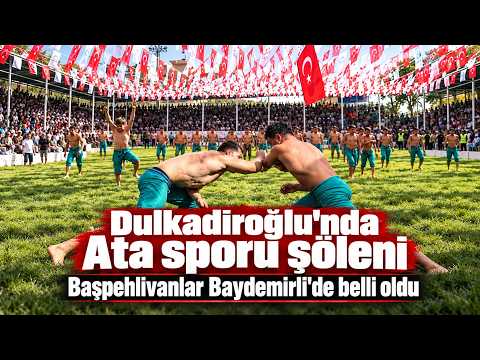 Dulkadiroğlu'nda Ata sporu şöleni: Başpehlivanlar Baydemirli'de belli oldu