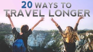 20 Ways to Travel Longer