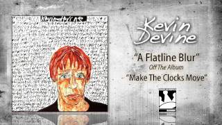 Kevin Devine "A Flatline Blur"