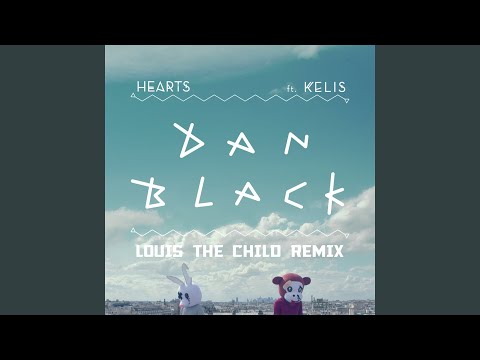 Hearts (Louis The Child Remix)