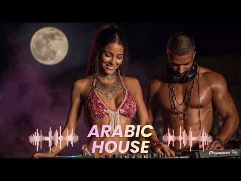 Arabic House Music 2026 ~ Deep Oriental Remix for Desert Night Vibes