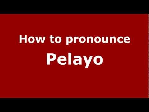 How to pronounce Pelayo