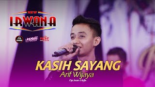 Download lagu Kasih Sayang - Arif Wijaya NEW IRWANA 2020 mp3