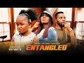 ENTANGLED - Ebube Obio, Ebube Nwaguru, Sambasa Nzeribe 2022 Latest Nigerian Nollywood Movie