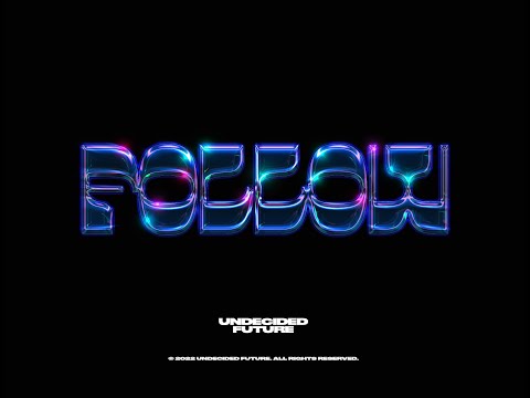 FOLLOW - UNDECIDED FUTURE