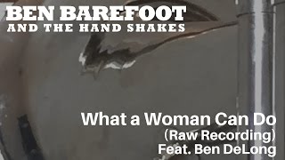 What a Woman Can Do (Raw Recording)