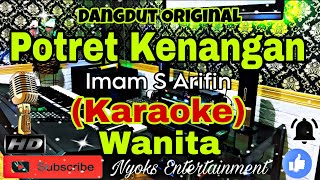 Download lagu POTRET KENANGAN - IMAM S ARIFIN (KARAOKE) Dangdut Bass Glerr || Nada Wanita || F=DO mp3