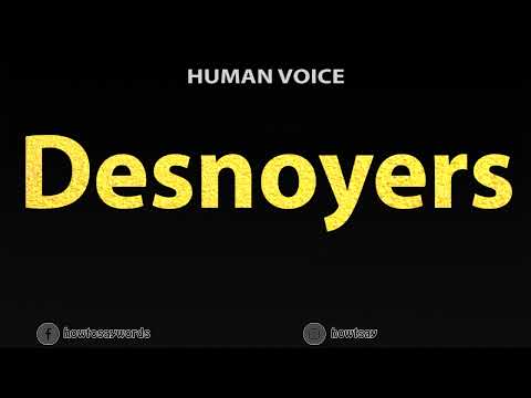 How To Pronounce Desnoyers