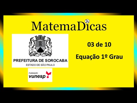 Equação 1º Grau (03 de 10) – Prefeitura de Sorocaba – Vunesp 2020 – #0358 – Matemática