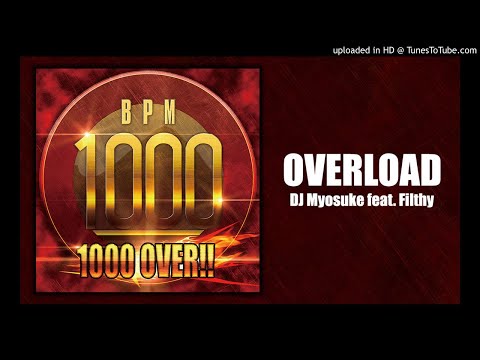 DJ Myosuke feat. Filthy - OVERLOAD