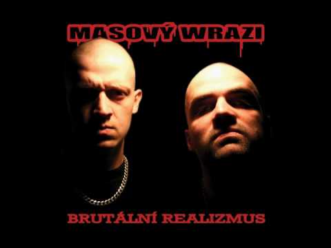 Masový Wrazi - 10. Co to je za svět
